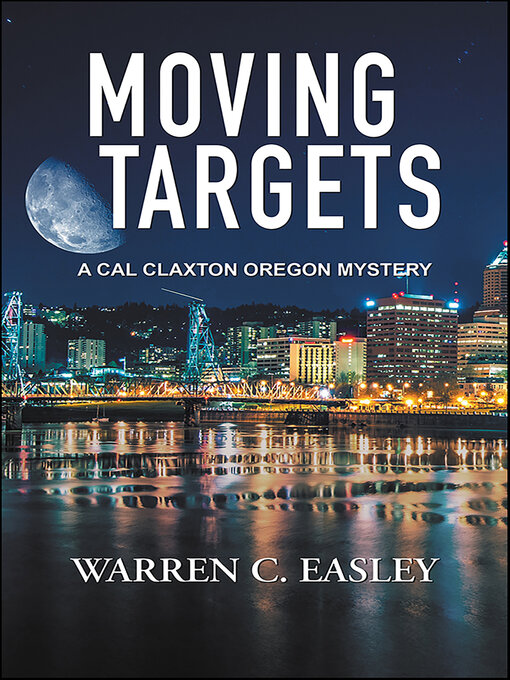 Title details for Moving Targets by Warren C Easley - Available